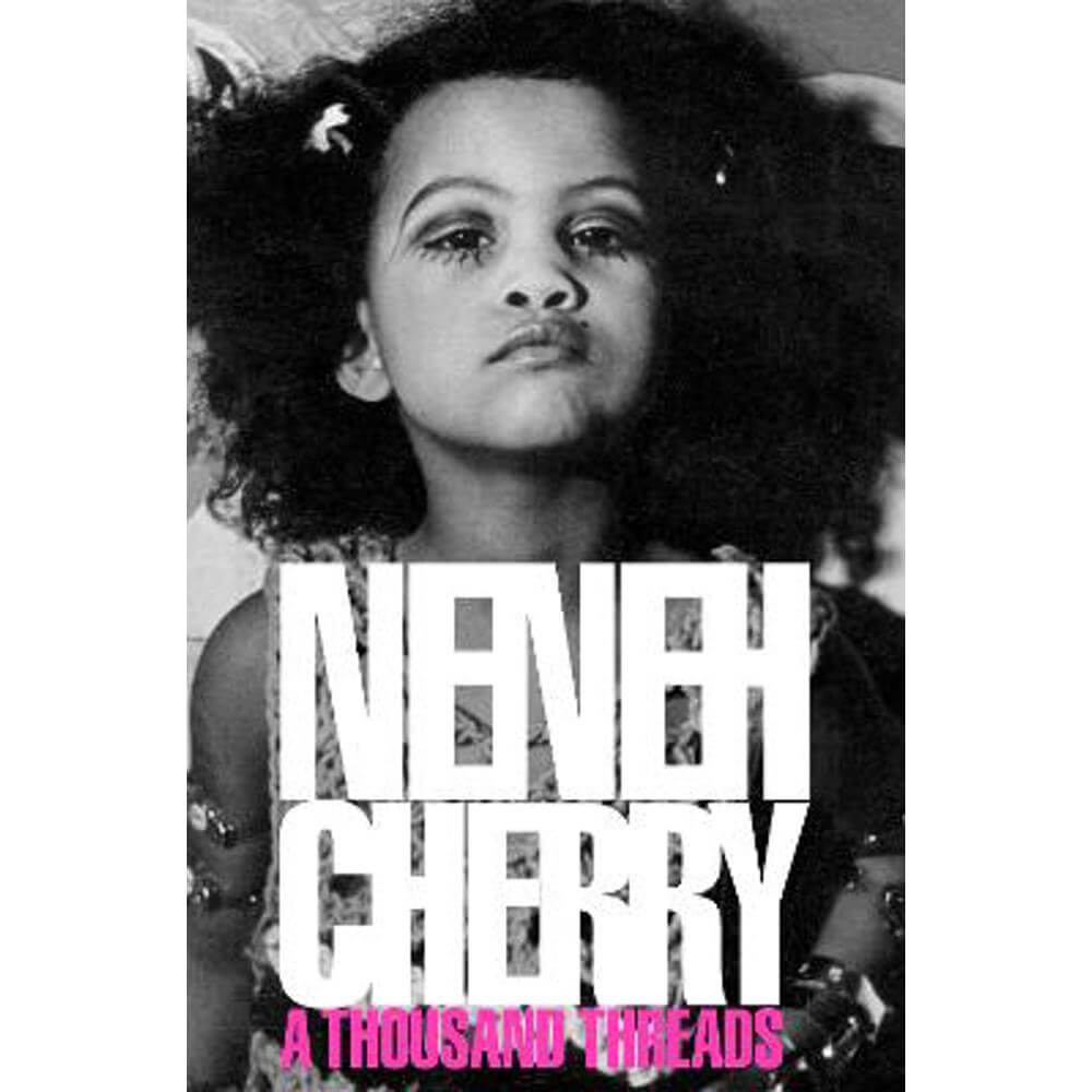 A Thousand Threads (Hardback) - Neneh Cherry